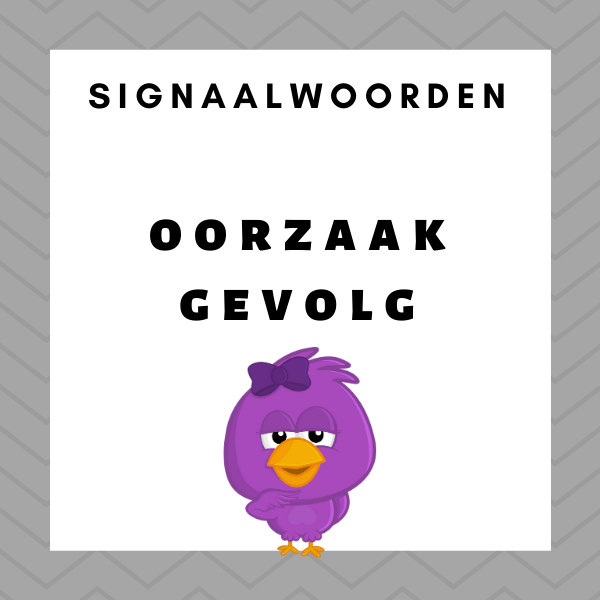 Signaalwoorden oefenen - oorzaak gevolg - LeesMees